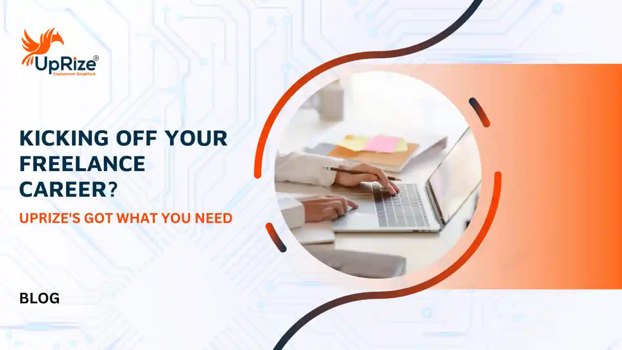 Start Your Freelance Journey With Uprize